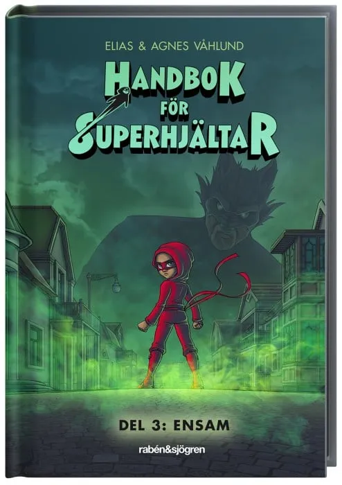 Handbok för superhjältar Ensam (del 3)
